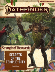 Pathfinder 2E Adventure Path 172 Strength of Thousands Part 4 - Secrets of the Temple-City